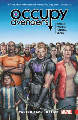 Click for more detail about Occupy Avengers, Vol 1: Taking Back Justice by David F. Walker