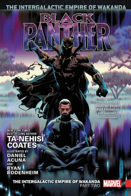 Book Cover Image of Black Panther Vol. 4: The Intergalactic Empire of Wakanda Part Two by Ta-Nehisi Coates