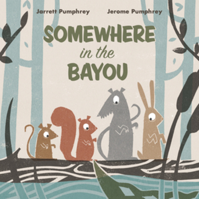 Book Cover Somewhere in the Bayou by Jerome Pumphrey and Jarrett Pumphrey