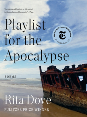 Book Cover: Playlist for the Apocalypse: Poems by Rita Dove