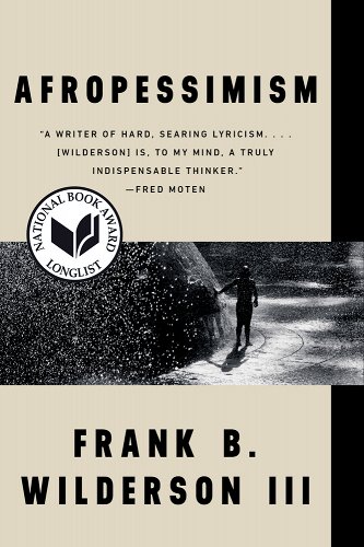 Book Cover Image of Afropessimism by Frank B. Wilderson III