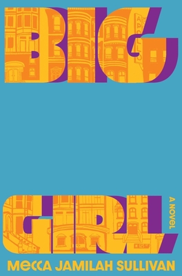 Book Cover Big Girl by Mecca Jamilah Sullivan
