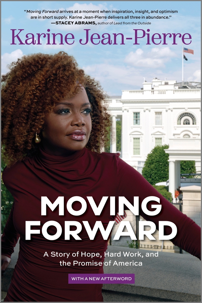 Click for more detail about Moving Forward: A Story of Hope, Hard Work, and the Promise of America by Karine Jean-Pierre