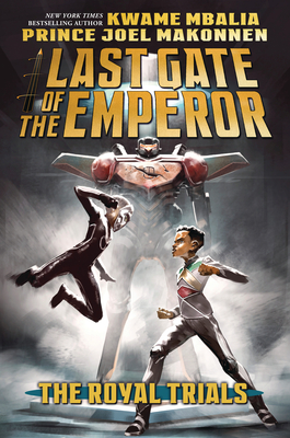 Book Cover Image of The Royal Trials (Last Gate of the Emperor #2) by Kwame Mbalia and Prince Joel Makonnen