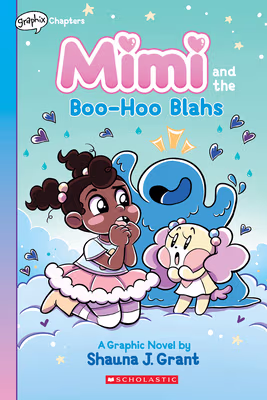Cover: Mimi and the Boo-Hoo Blahs: A Graphix Chapters Book (Mimi #2)
