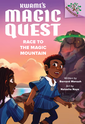 Cover: Race to the Magic Mountain: A Branches Book (Kwame’s Magic Quest #2)