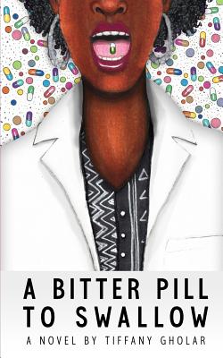 Book Cover A Bitter Pill to Swallow (Gail Edition - Paperback) by Tiffany Gholar