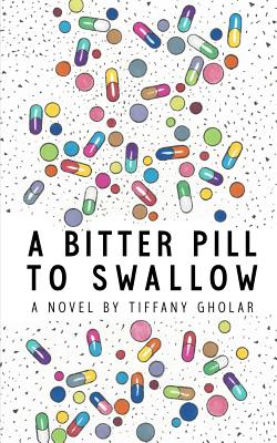 Book Cover A Bitter Pill to Swallow by Tiffany Gholar
