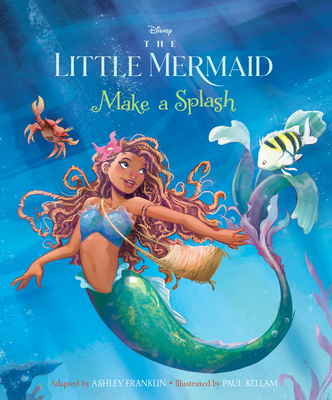 Book Cover The Little Mermaid: Make a Splash by Ashley Franklin