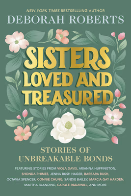 Cover: Sisters Loved and Treasured: Stories of Unbreakable Bonds