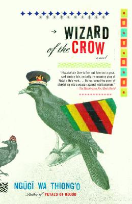 Click for more detail about Wizard Of The Crow by Ngũgĩ wa Thiong’o