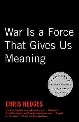 Book Cover War Is A Force That Gives Us Meaning by Chris Hedges