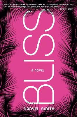 Bliss: A Novel