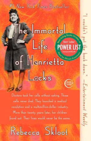 The Immortal Life of Henrietta Lacks