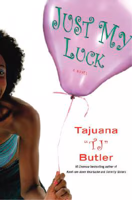 Just My Luck: A Novel