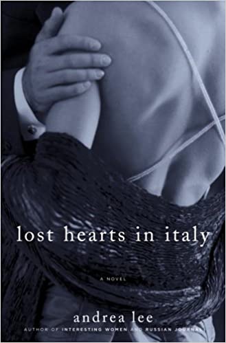 Click for more detail about Lost Hearts in Italy by Andrea Lee