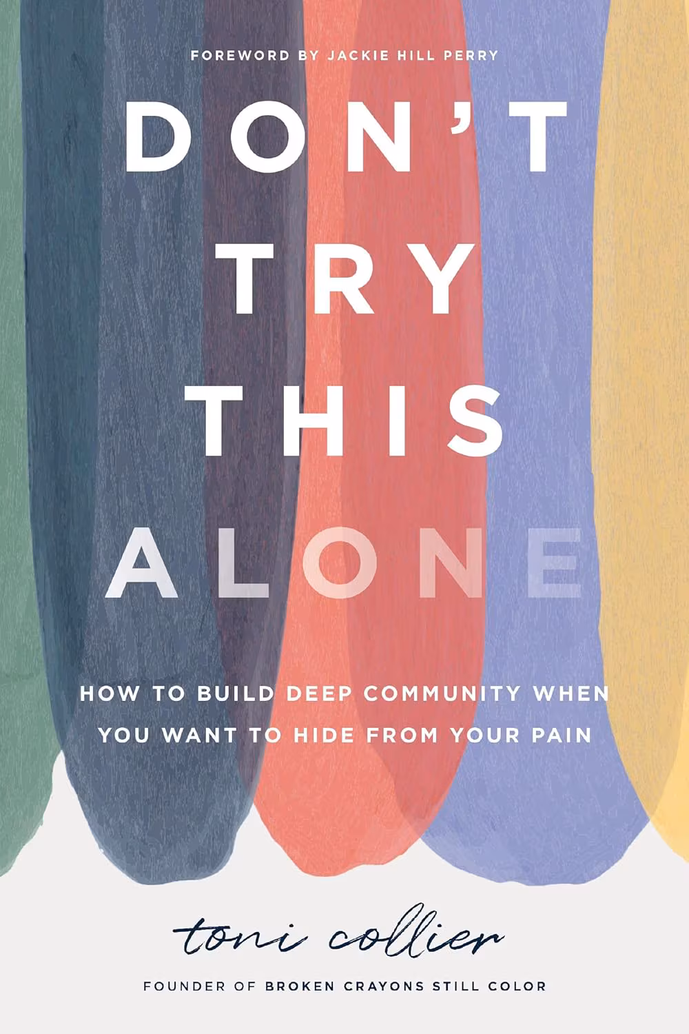 Don’t Try This Alone: How to Build Deep Community When You Want to Hide from Your Pain