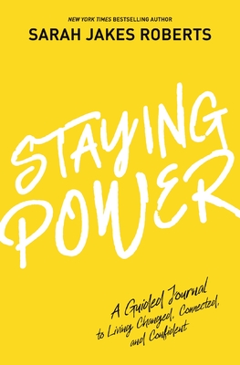 Book Cover Staying Power: A Guided Journal to Living Changed, Connected, and Confident by Sarah Jakes Roberts