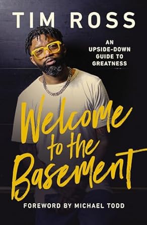 Book Cover Welcome to the Basement: An Upside-Down Guide to Greatness by Tim Ross