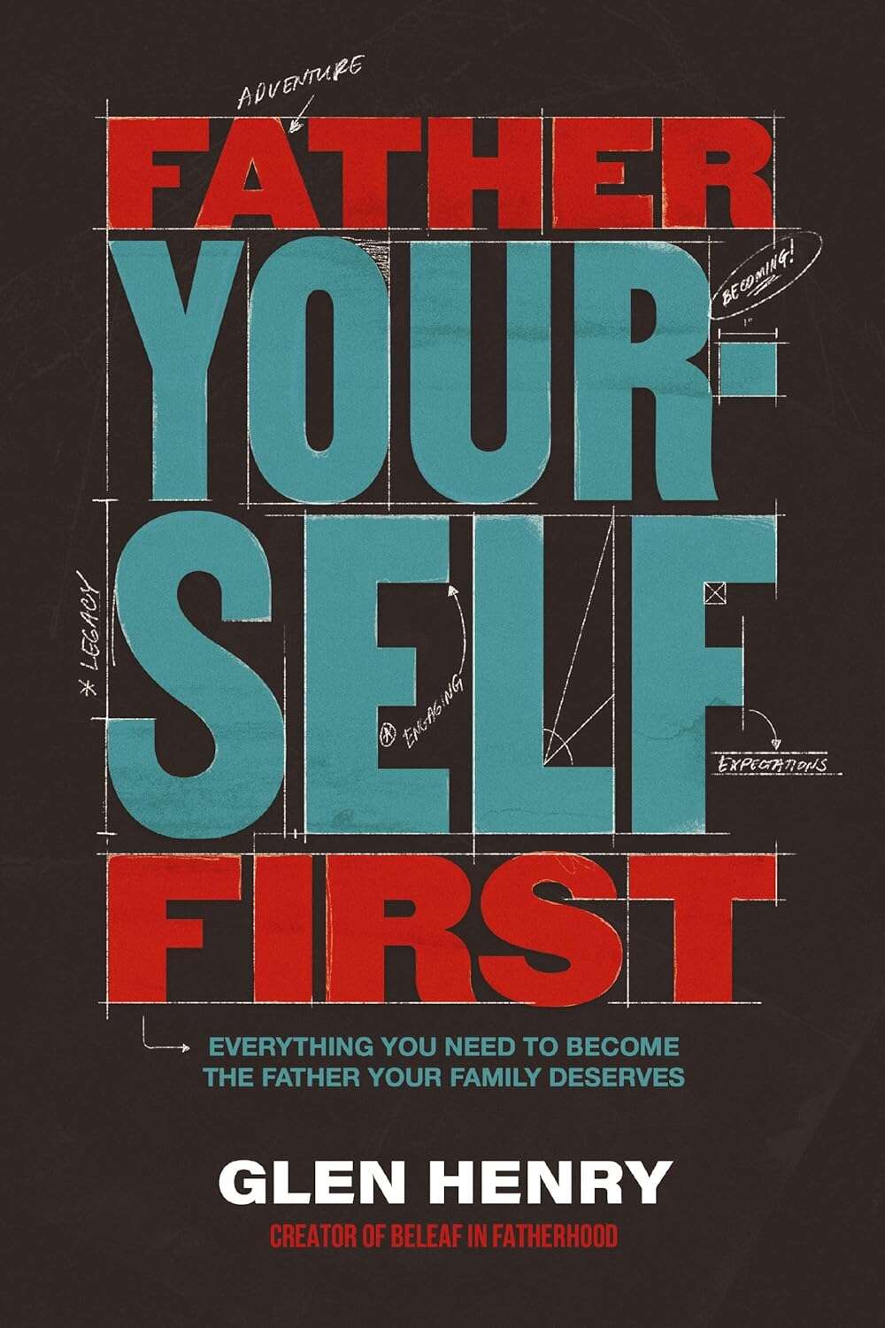 Cover: Father Yourself First (paperback)
