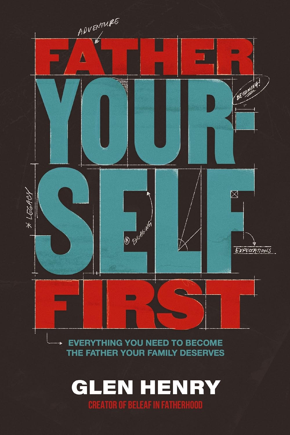 Father Yourself First (paperback)