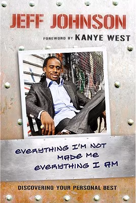 Everything I’m Not Made Me Everything I Am: Discovering Your Personal Best