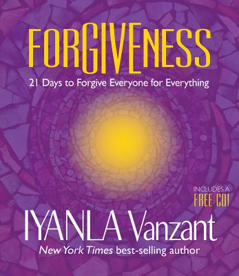 Book cover of Forgiveness: 21 Days to Forgive Everyone for Everything by Iyanla Vanzant