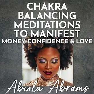 Cover for Chakra Balancing Meditations to Manifest Money, Confidence & Love