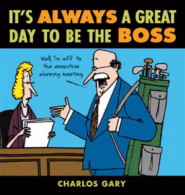 Cover: It’s Always a Great Day to Be the Boss
