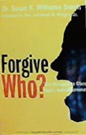 Book Cover Forgive Who?: The Struggle to Obey God’s Awful Command by Susan K. Williams Smith
