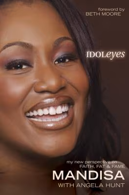 Idoleyes: My New Perspective on Faith, Fat & Fame