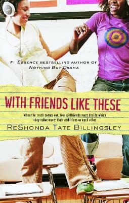 Book Cover Image of With Friends Like These (Good Girlz) by ReShonda Tate Billingsley