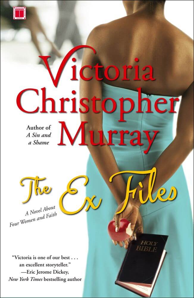 Book Cover Image of The Ex Files: A Novel About Four Women and Faith by Victoria Christopher Murray