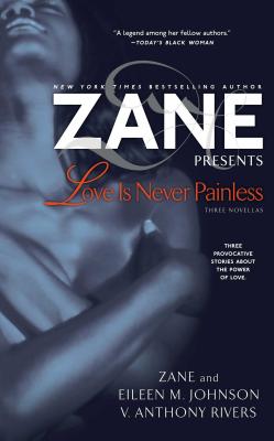 Book Cover Image of Love Is Never Painless: Three Novellas by Zane