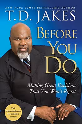 Before You Do: Making Great Decisions That You Won’t Regret