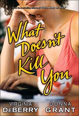 What Doesn’t Kill You: A Novel