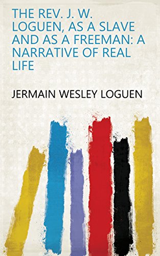 Book Cover The REV. J. W. Loguen, as a Slave and as a Freeman: A Narrative of Real Life by Jermain Wesley Loguen