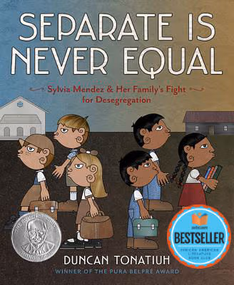 Separate Is Never Equal: Sylvia Mendez and Her Family’s Fight for Desegregation