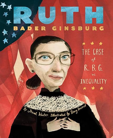 Book Cover Ruth Bader Ginsburg: The Case of R.B.G. vs. Inequality by Jonah Winter