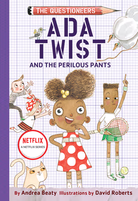 Ada Twist and the Perilous Pants (The Questioneers Book #2)