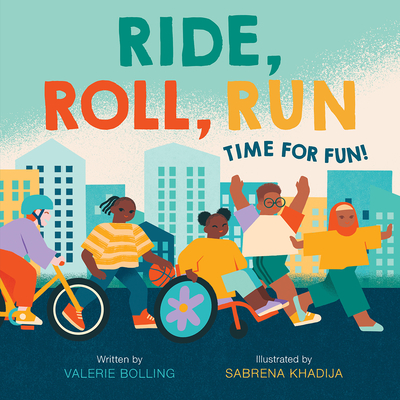 Book Cover Ride, Roll, Run: Time for Fun! by Valerie Bolling
