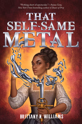 That Self-Same Metal (the Forge & Fracture Saga, Book 1)