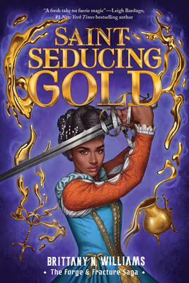 Cover: Saint-Seducing Gold (the Forge & Fracture Saga, Book 2)