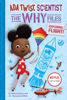 Exploring Flight! (ADA Twist, Scientist The Why Files #1)