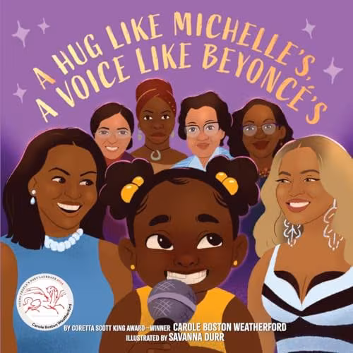 A Hug Like Michelle’s, a Voice Like Beyonce’s: A Picture Book