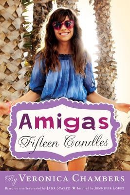 Click for more detail about Amigas #1: Fifteen Candles by Veronica Chambers