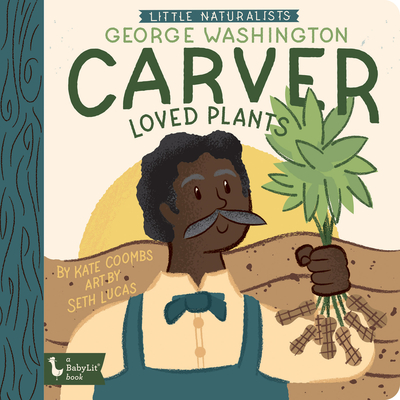 Book Cover Little Naturalists George Washington Carver Loved Plants by Kate Coombs