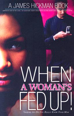 Book Cover When a Woman’s Fed Up by James Hickman