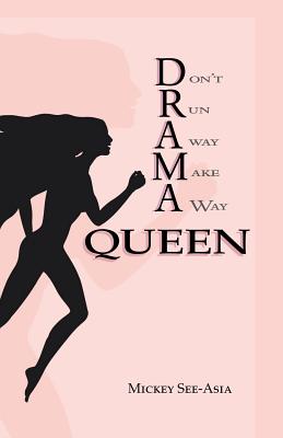 Book Cover Don’t Run Away Make A Way Queen by Mickey See-Asia