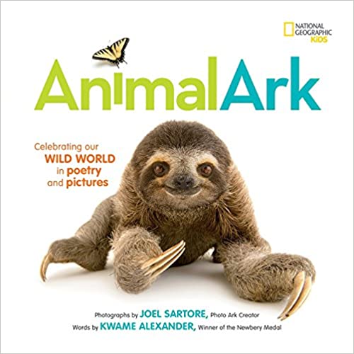 Book Cover Animal Ark: Celebrating our Wild World in Poetry and Pictures by Kwame Alexander and Mary Rand Hess